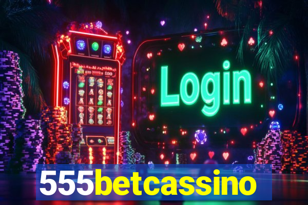 555betcassino