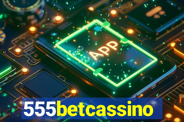555betcassino