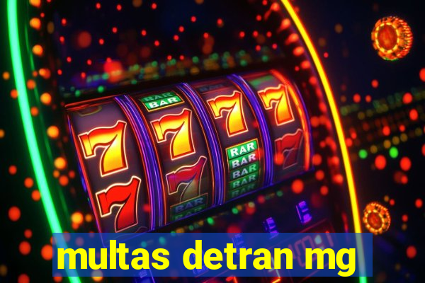 multas detran mg
