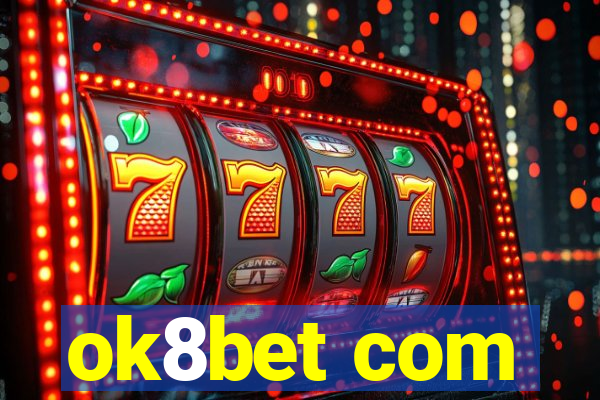 ok8bet com