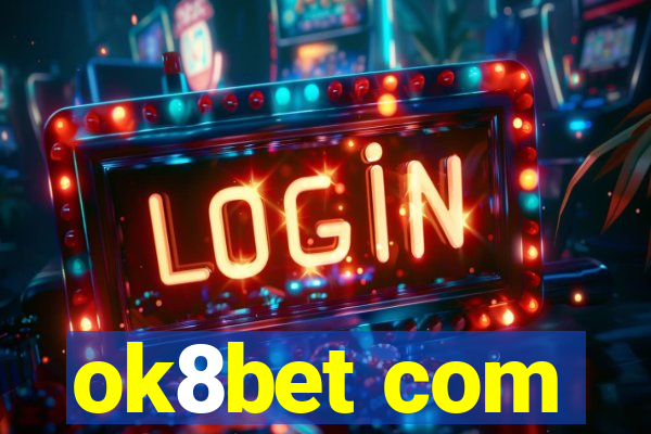 ok8bet com
