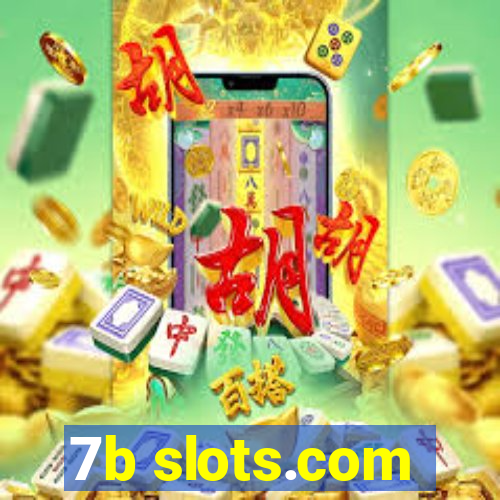7b slots.com