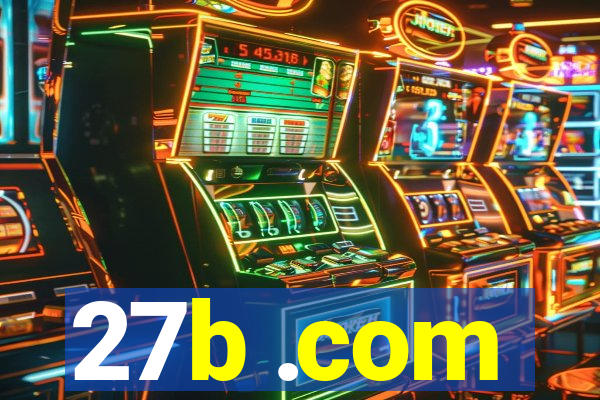 27b .com