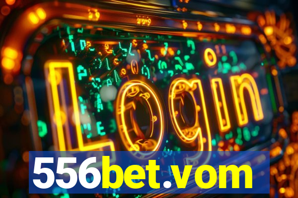 556bet.vom