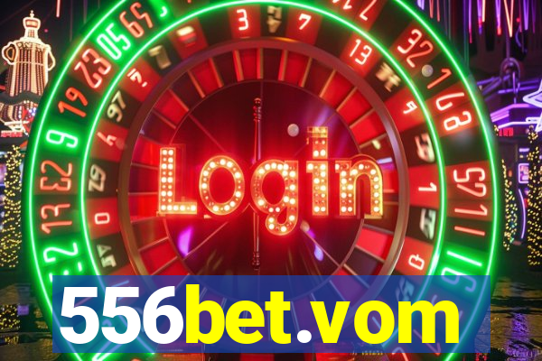 556bet.vom