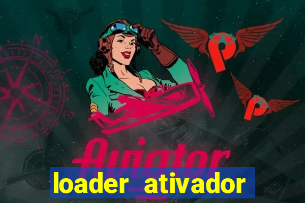 loader ativador windows 7