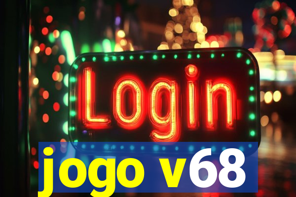 jogo v68