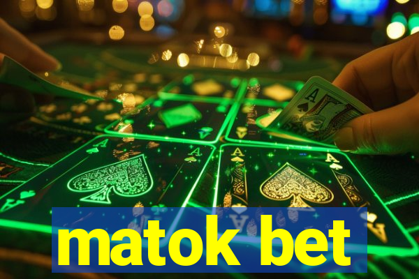 matok bet
