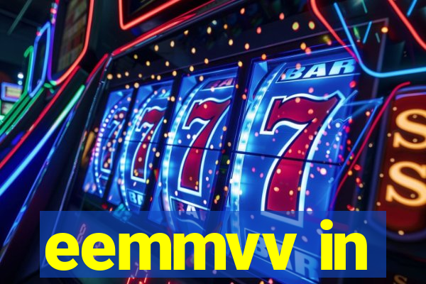 eemmvv in