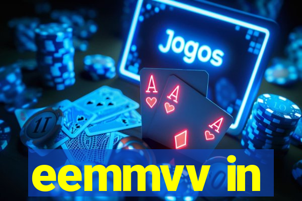eemmvv in
