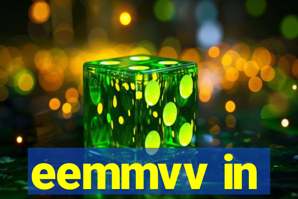 eemmvv in