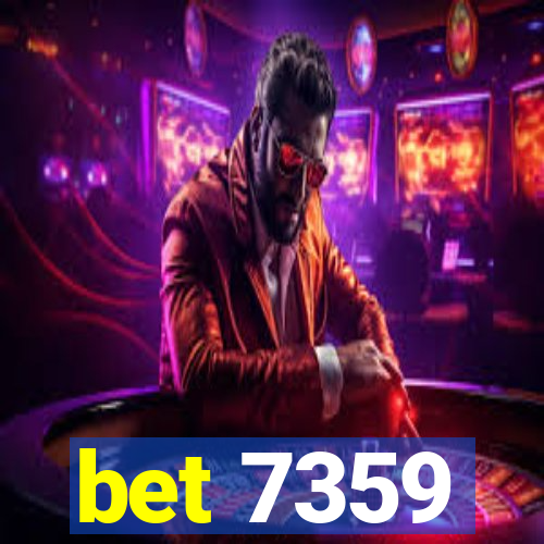 bet 7359