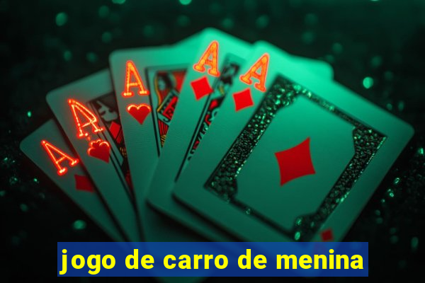 jogo de carro de menina