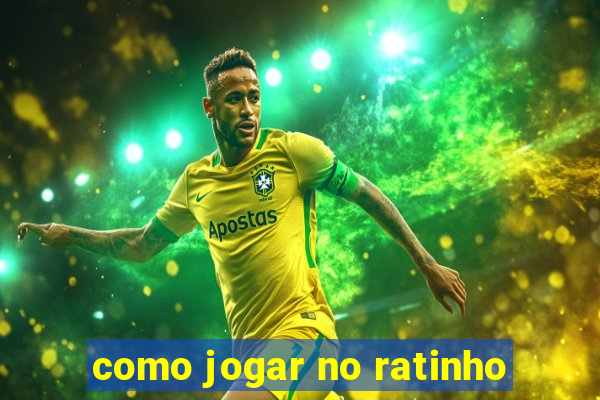 como jogar no ratinho