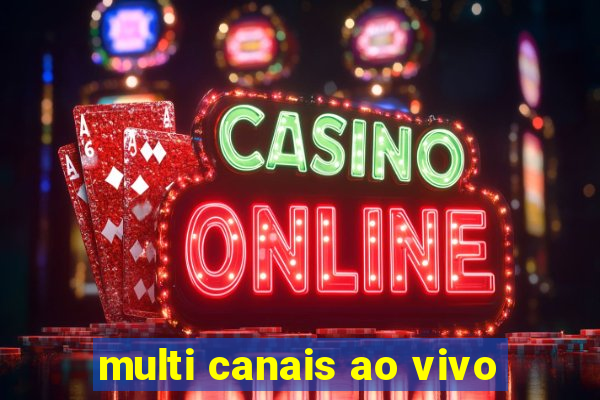 multi canais ao vivo