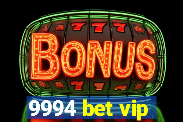 9994 bet vip
