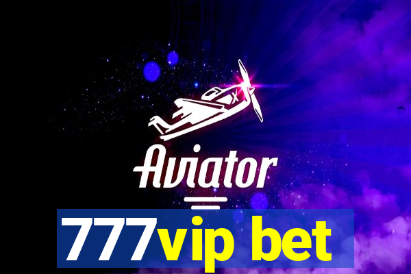 777vip bet