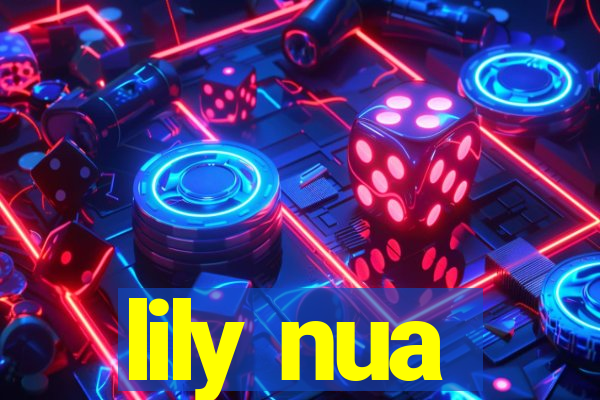 lily nua