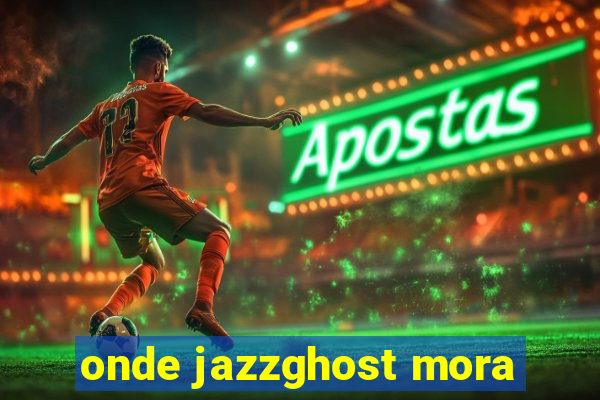 onde jazzghost mora