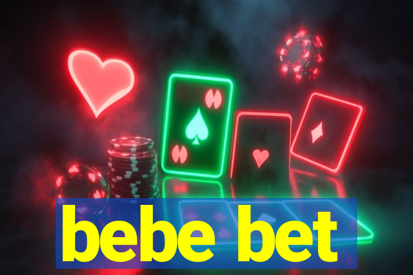 bebe bet