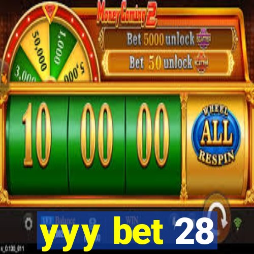 yyy bet 28