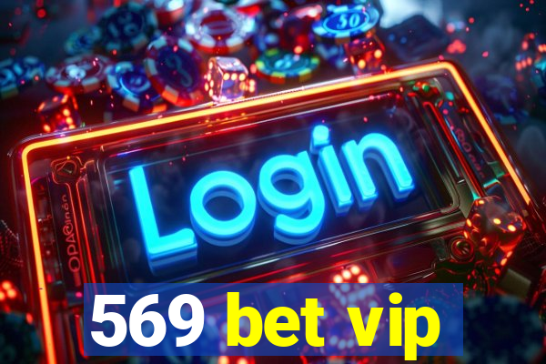 569 bet vip