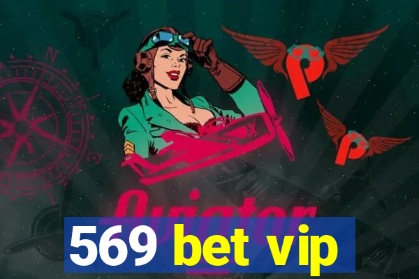 569 bet vip
