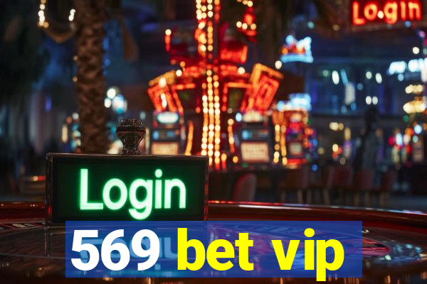 569 bet vip
