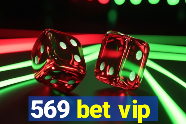 569 bet vip