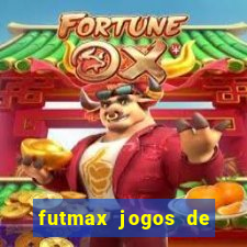 futmax jogos de hoje ao vivo