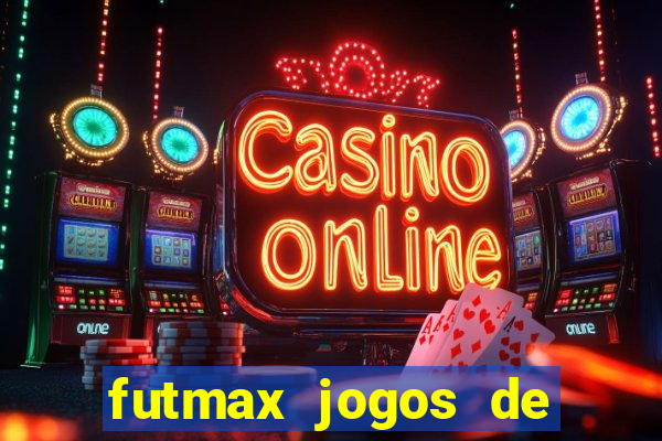 futmax jogos de hoje ao vivo
