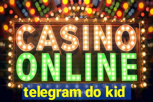 telegram do kid