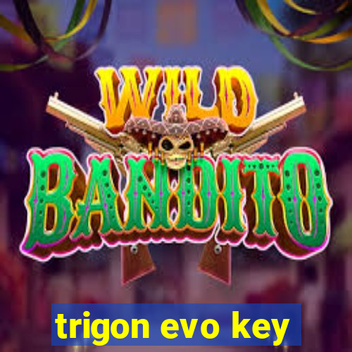 trigon evo key