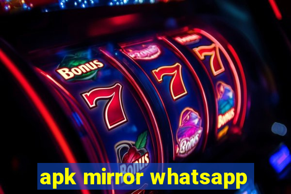 apk mirror whatsapp