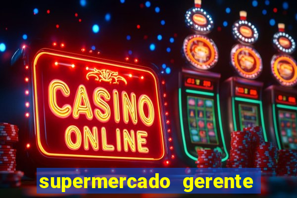 supermercado gerente simulator dinheiro infinito