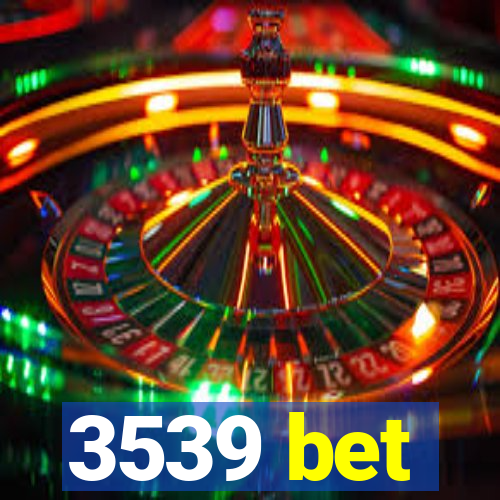 3539 bet