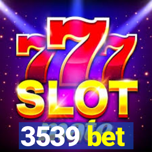 3539 bet