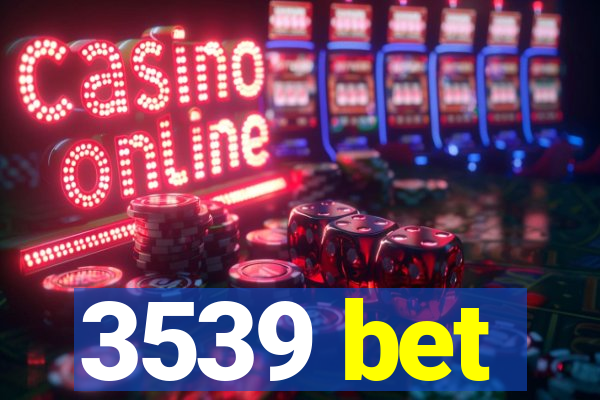 3539 bet