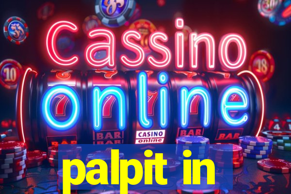 palpit in