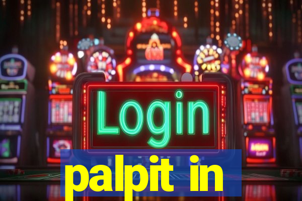 palpit in