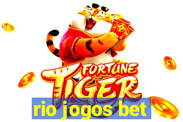 rio jogos bet