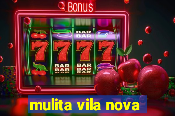 mulita vila nova