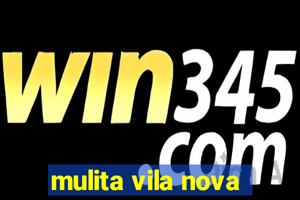 mulita vila nova