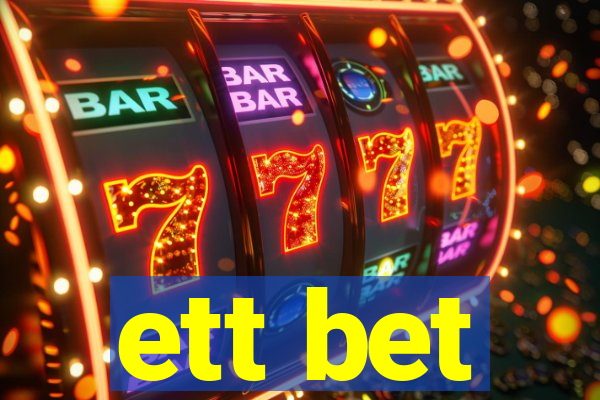 ett bet