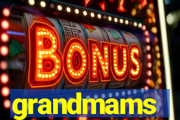 grandmams