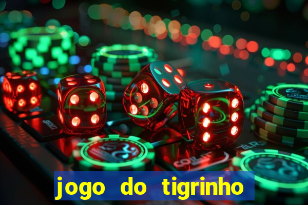 jogo do tigrinho com deposito de 1 real