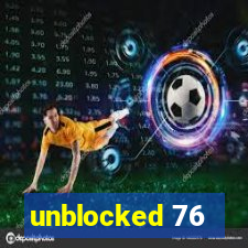 unblocked 76