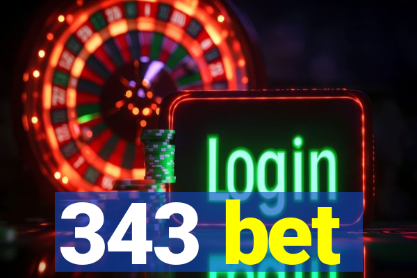 343 bet