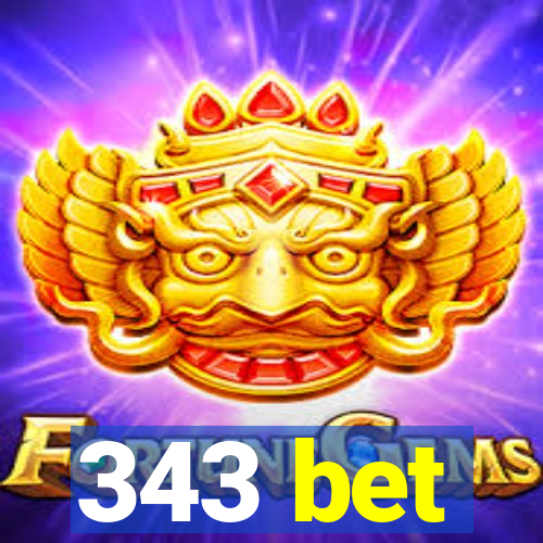 343 bet