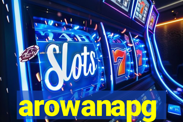 arowanapg